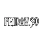 FRIDAY $FDY