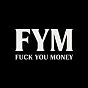 FUCK YOU MONEY $FYM